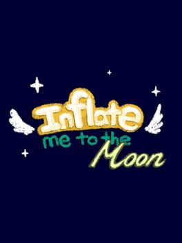 Inflate Me to the Moon