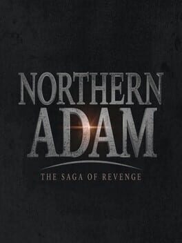 Northern Adam: The Saga of Revenge