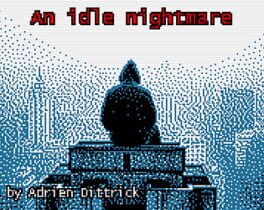 An Idle Nightmare