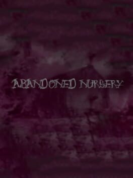 Abandoned Nursery