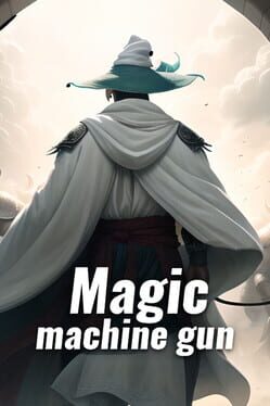 Magic Machine Gun