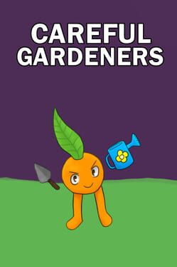 Careful Gardeners
