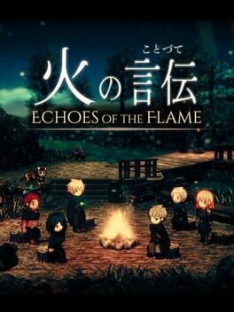Echoes of the Flame