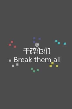 Break Them All