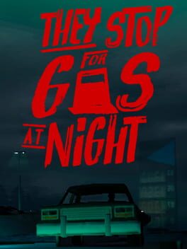 They Stop for Gas at Night