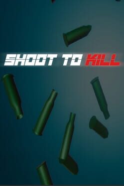 Shoot to Kill