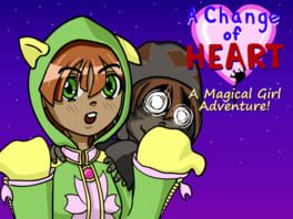 A Change of Heart: A Magical Girl Adventure