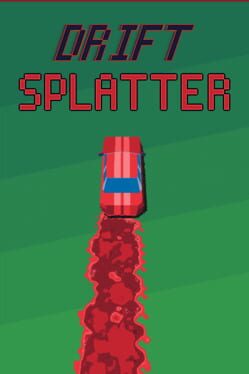 Drift Splatter