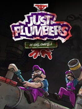 Just Plumbers in Hallowville