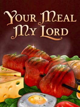 Your Meal, My Lord