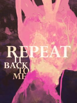 Repeat It Back To Me