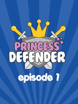 Princess Defender: Episode 1