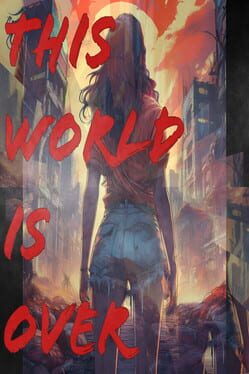 This World Is Over