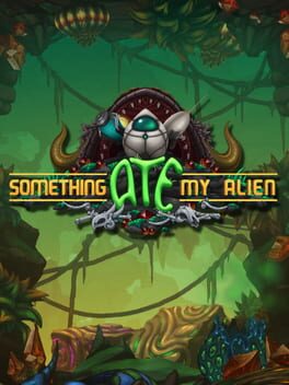 Something Ate My Alien