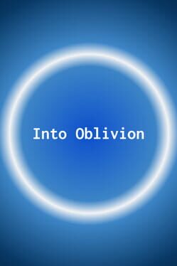 Into Oblivion