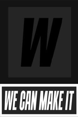 We Can Make It