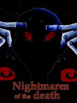 Nightmares of the death