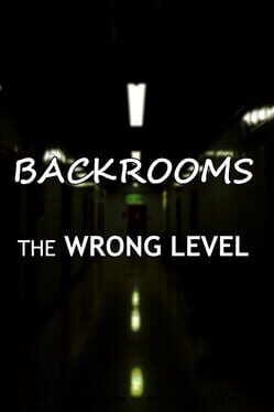 Backrooms: The Wrong Level