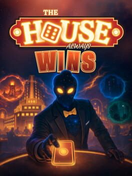 The House Always Wins