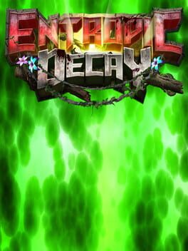 Entropic Decay