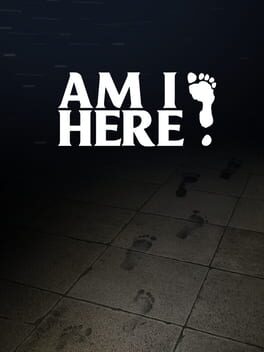 Am I Here?
