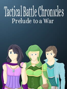 Tactical Battle Chronicles: Prelude to a War