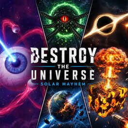 Destroy The Universe: Solar Mayhem