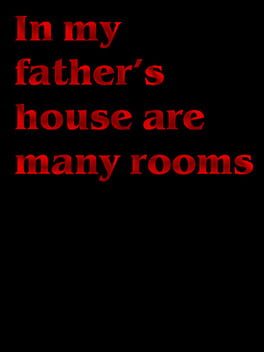 In my Father's House are Many Rooms