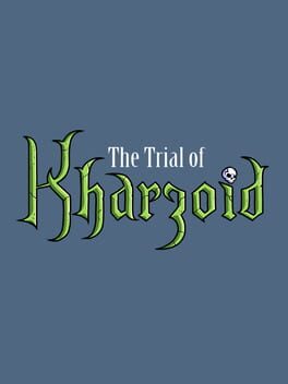 The Trial of Kharzoid