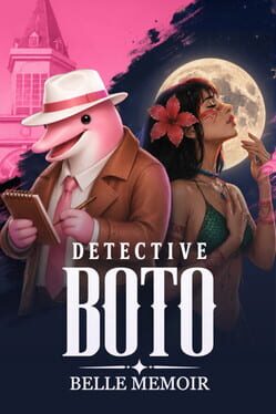Detective Boto: Belle Memoir