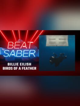 Beat Saber: Billie Eilish - "Birds of a Feather"