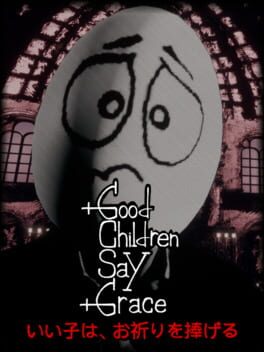 Good Children Say Grace