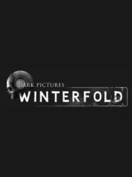 The Dark Pictures Anthology: Winterfold