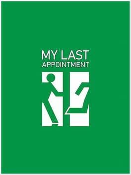 My Last Appointment