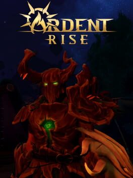 Ardent: Rise
