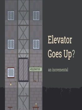 Elevator Goes Up?