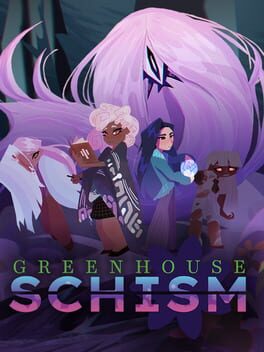 Greenhouse: Schism