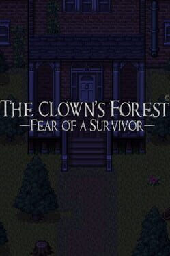 The Clown's Forest: Fear of a Survivor