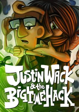 Justin Wack and the Big Time Hack: Deluxe Edition