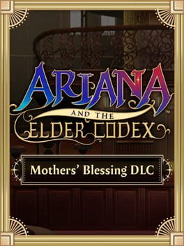 Ariana and the Elder Codex: Mothers' Blessing