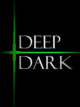 Deep Dark