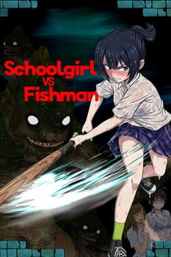 Schoolgirl vs. Fishman