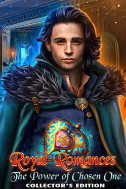 Royal Romances: The Power of Chosen One - Collector's Edition