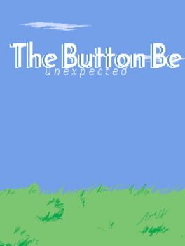 The Button Be: Unexpected