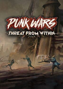 Punk Wars: Threat From Within