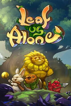 Leaf Us Alone