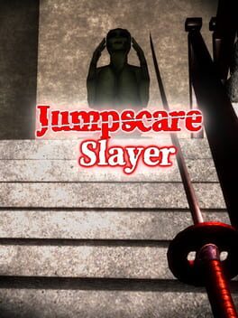 Jumpscare Slayer