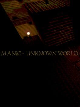 Manic: Unknown World