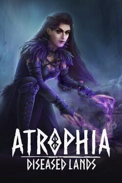 Atrophia: Diseased Lands