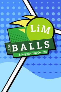 LiM Balls: Every Second Counts